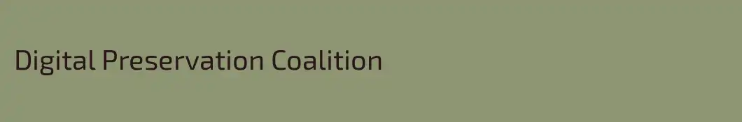 Digital Preservation Coalition
